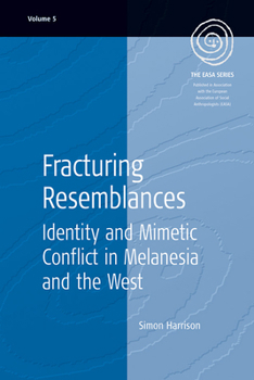 Paperback Fracturing Resemblances: Identity and Mimetic Conflict in Melanesia and the West Book