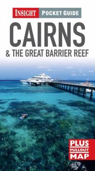 Paperback Insight Pocket Guide: Cairns & the Great Barrier Reef (Insight Pocket Guides) Book