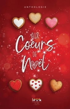 Aux Cœurs de Noël (Passionnés Main dans la Main)