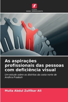 Paperback As aspirações profissionais das pessoas com deficiência visual [Portuguese] Book
