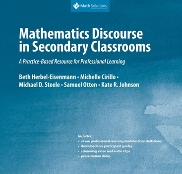 Hardcover Mathematics Discourse in Secondary Classrooms: A Practice-Based Resource for Professional Learning Book