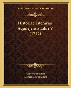 Paperback Historiae Literariae Aquilejensis Libri V (1742) [Latin] Book