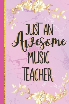 Just An Awesome Music Teacher: Music Teacher Gifts for Women from Student: Pink Marble Notebook