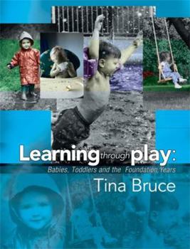 Paperback Learning Through Play: Babies, Toddlers and the Foundation Years Book