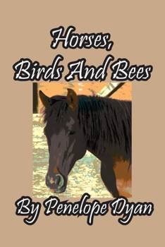 Paperback Horses, Birds And Bees Book