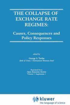 Hardcover The Collapse of Exchange Rate Regimes: Causes, Consequences and Policy Responses Book