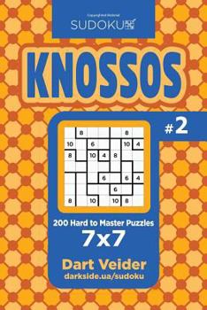 Paperback Sudoku Knossos - 200 Hard to Master Puzzles 7x7 (Volume 2) Book