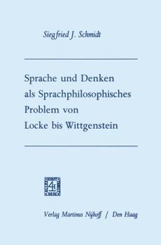 Sprache Und Denken ALS Sprachphilosophisches Problem Von Locke Bis Wittgenstein