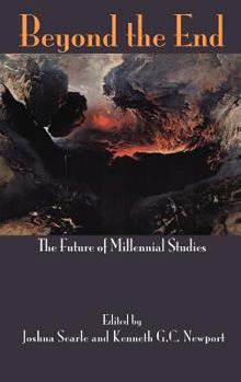 Hardcover Beyond the End: The Future of Millennial Studies Book