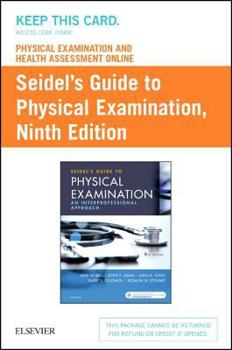Printed Access Code Physical Examination and Health Assessment Online for Seidel's Guide to Physical Examination (Access Card): An Interprofessional Approach Book
