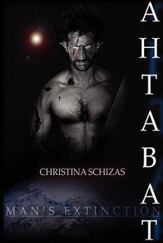 Paperback Ahtabat: Man's Extinction Book