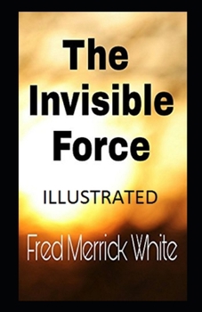Paperback The Invisible Force Illustrated Book
