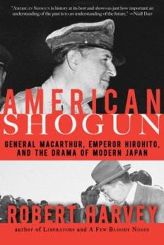 Paperback American Shogun: General Macarthur, Emperor Hirohito and the Drama of Modern Japan Book