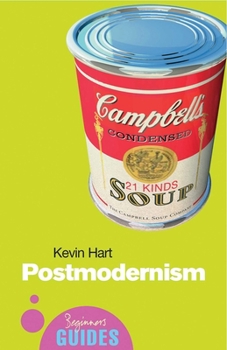 Postmodernism: A Beginner's Guide - Book  of the Beginner's Guide (Oneworld Publications)
