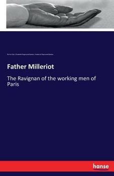Paperback Father Milleriot: The Ravignan of the working men of Paris Book