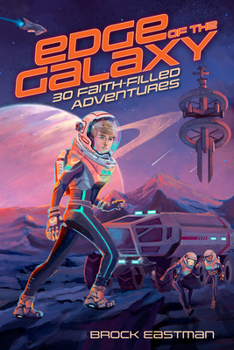 Paperback Edge of the Galaxy: 30 Faith-Filled Adventures Book