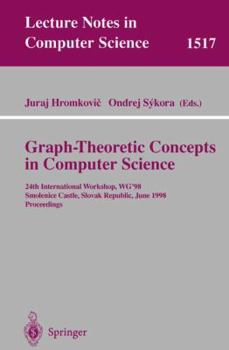 Paperback Graph-Theoretic Concepts in Computer Science: 24th International Workshop, Wg'98, Smolenice Castle, Slovak Republic, June 18-20, Proceedings Book