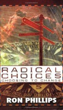 Paperback Radical Choices: Choosing to Change Book