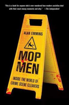 Hardcover Mop Men: Inside the World of Crime Scene Cleaners Book