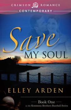 Save My Soul - Book #1 of the Kemmons Brothers Baseball