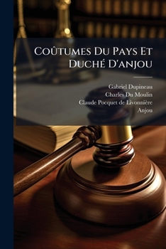 Paperback CoÃ»tumes Du Pays Et DuchÃ(c) D'anjou [French] Book