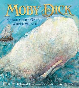 Hardcover Moby Dick: Chasing the Great White Whale Book