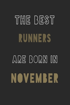 The Best runners are Born in November journal: 6*9 Lined Diary Notebook, Journal or Planner and Gift with 120 pages