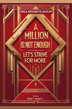 Paperback A Million Is Not Enough, Let's Strive For More Book