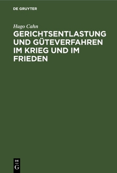 Hardcover Gerichtsentlastung Und Güteverfahren Im Krieg Und Im Frieden [German] Book