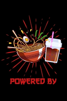 Powered By: Blank Lined Notebook Journal For Ramen And Bubble Tea Lovers and Kawaii Culture Fans 120p 6 x 9 inch