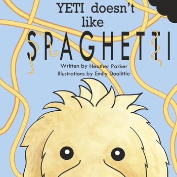 Paperback Yeti Doesn't Like Spaghetti Book