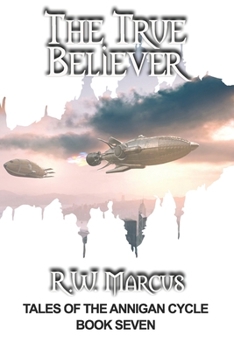The True Believer (Tales of the Annigan Cycle)