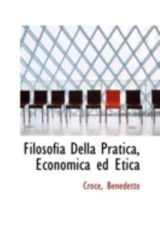 Paperback Filosofia Della Pratica, Economica Ed Etica Book