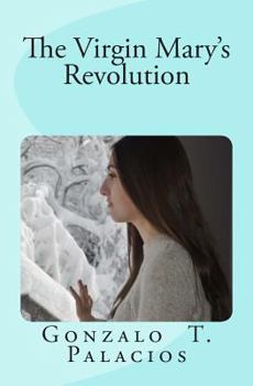 Paperback The Virgin Mary's Revolution: Love and Do What You Will Book