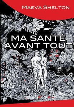 Paperback Ma santé avant tout [French] Book
