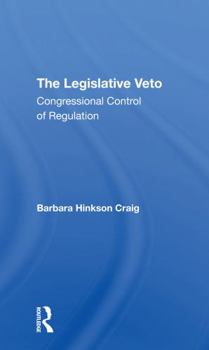 Paperback The Legislative Veto: Congressional Control of Regulation Book