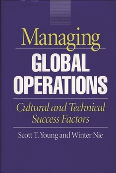 Hardcover Managing Global Operations: Cultural and Technical Success Factors Book