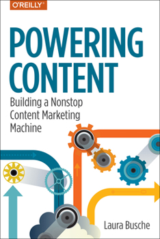 Paperback Powering Content: Building a Nonstop Content Marketing Machine Book