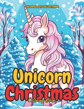 Paperback Unicorn Christmas Coloring Book: A Magical Holiday Adventure Book