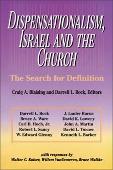 Paperback Dispensationalism, Israel and the Church: The Search for Definition Book