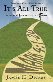 Paperback It's All True!: A Sinner's Journey to the Truth Volume 1 Book