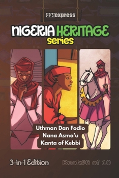 Paperback Uthman Dan Fodio - Nana Asma'u - Kanta of Kebbi: Nigeria Heritage Series 3-in-1 Storybooks Book