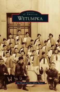 Wetumpka - Book  of the Images of America: Alabama