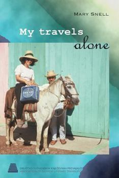 Paperback My Travels Alone: True stories from 1960s Book
