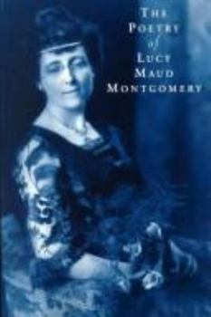 Hardcover The Poetry of Lucy Maud Montgomery Book