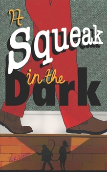 Paperback A Squeak in the Dark: dyslexia friendly layout Book