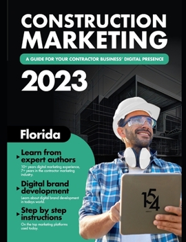 Paperback The Construction Company Guide to Digital Marketing: 2023 Complete Step by Step Guide Book
