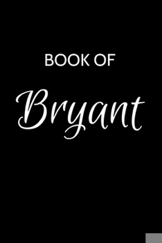 Paperback Bryant Journal: A Gratitude Journal Notebook for Men Boys Fathers and Sons with the name Bryant - Handsome Elegant Bold & Personalized Book