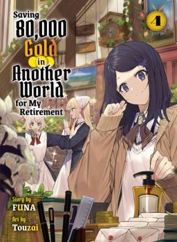 Paperback Saving 80,000 Gold in Another World for My Retirement 4 (Light Novel) Book