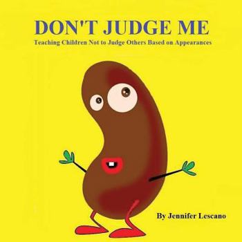 Paperback Don't Judge Me: Teaching Children Not to Judge Others Based on Appearances Book